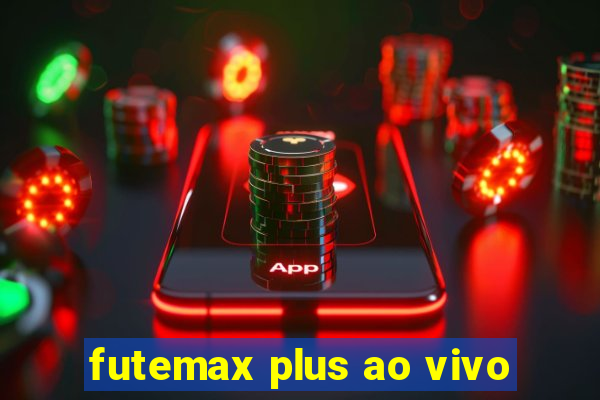 futemax plus ao vivo